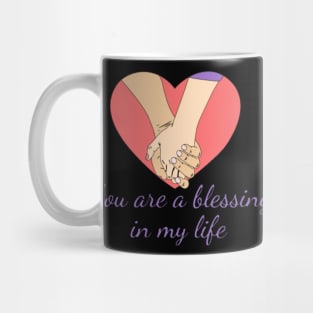 you are a blessing in my life Mug